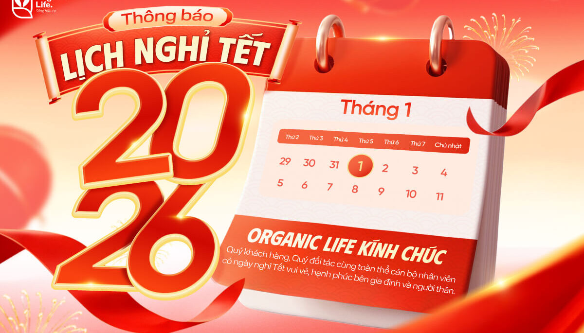 Organic Life Thông Báo Lịch Nghỉ Tết Dương Lịch 2026