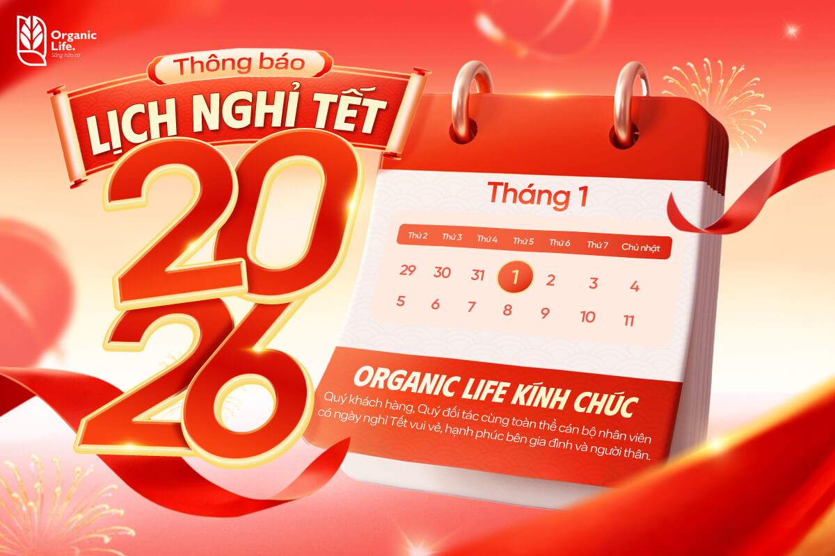Organic Life Thông Báo Lịch Nghỉ Tết Dương Lịch 2026